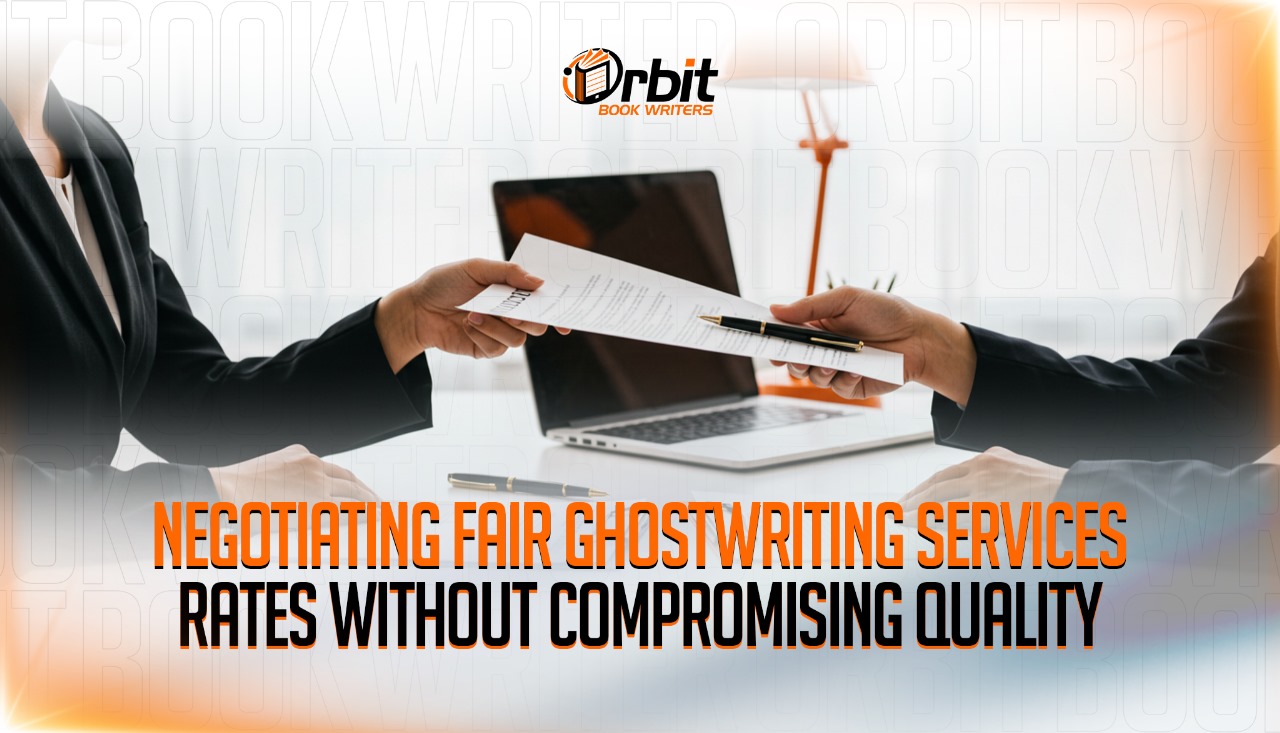 Negotiating Fair Ghostwriting Services Rates Without Compromising Quality